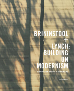 Brininstool + Lynch: Building on Modernism