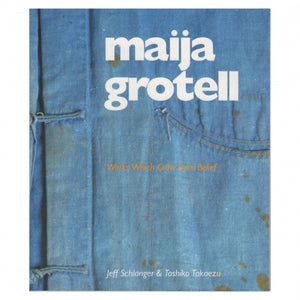 Maija Grotell: Works Which Grow from Belief