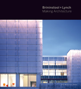 Brininstool + Lynch: Making Architecture